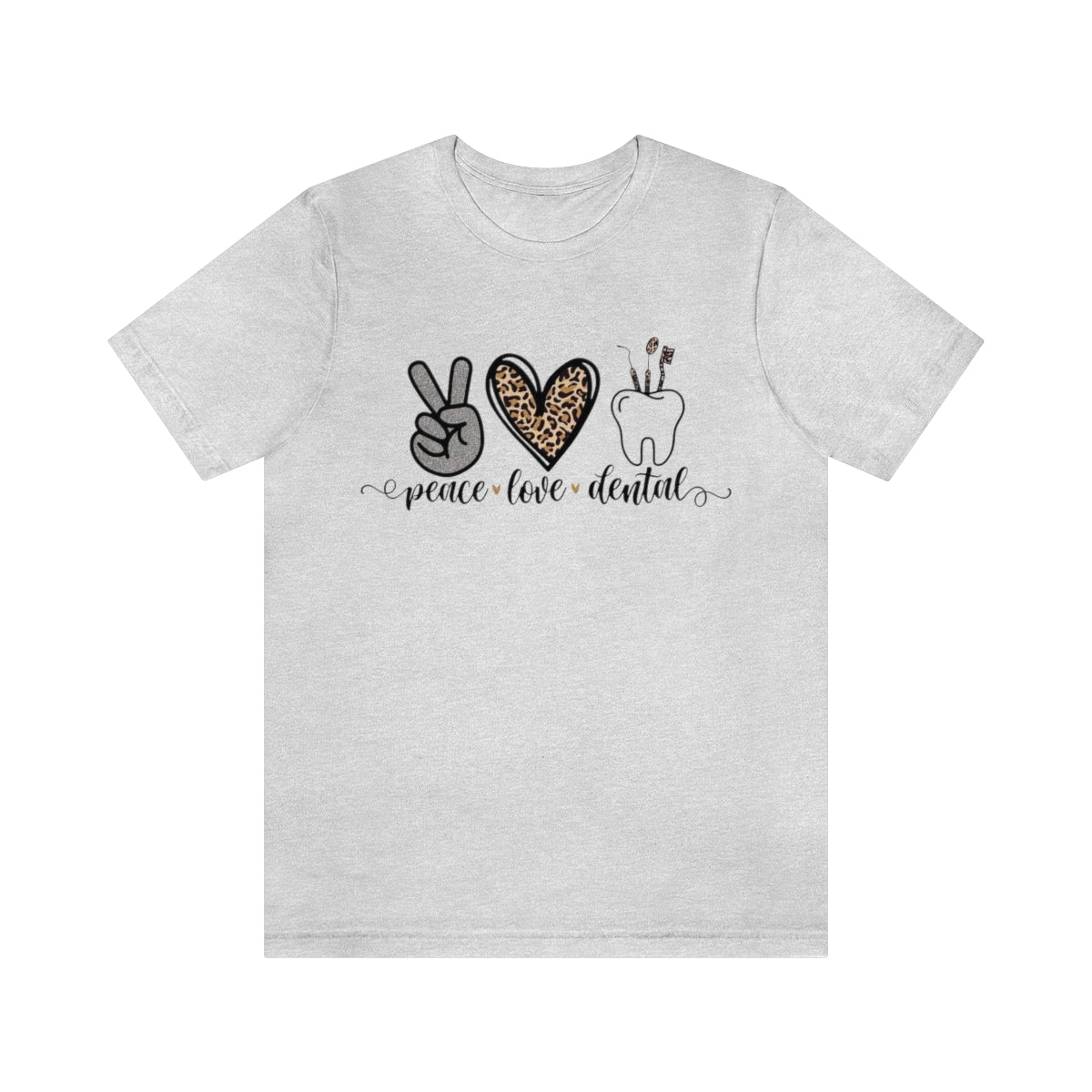 Peace Love Dentals T-Shirt
