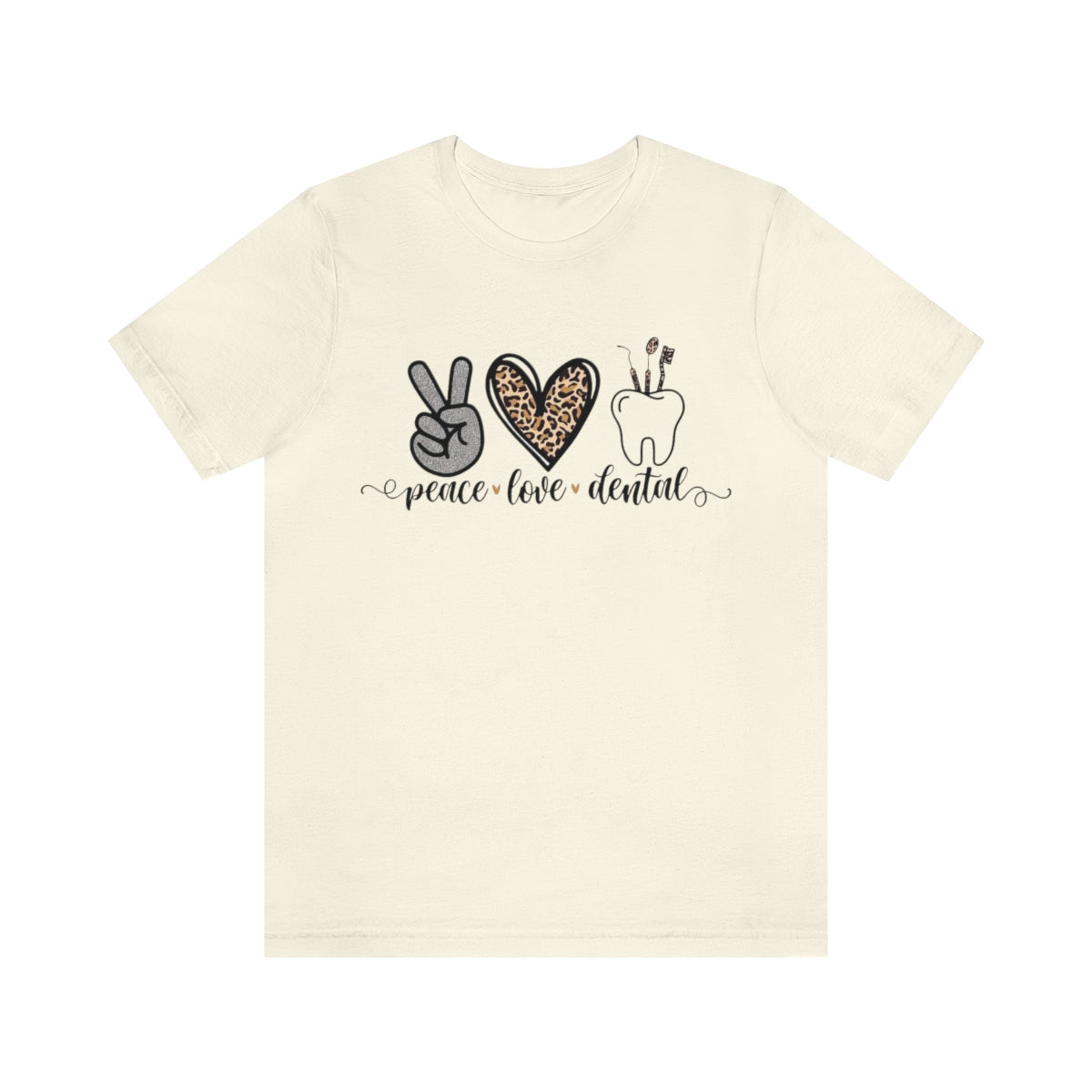 Peace Love Dentals T-Shirt