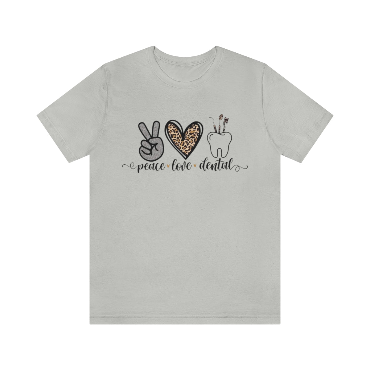 Peace Love Dentals T-Shirt