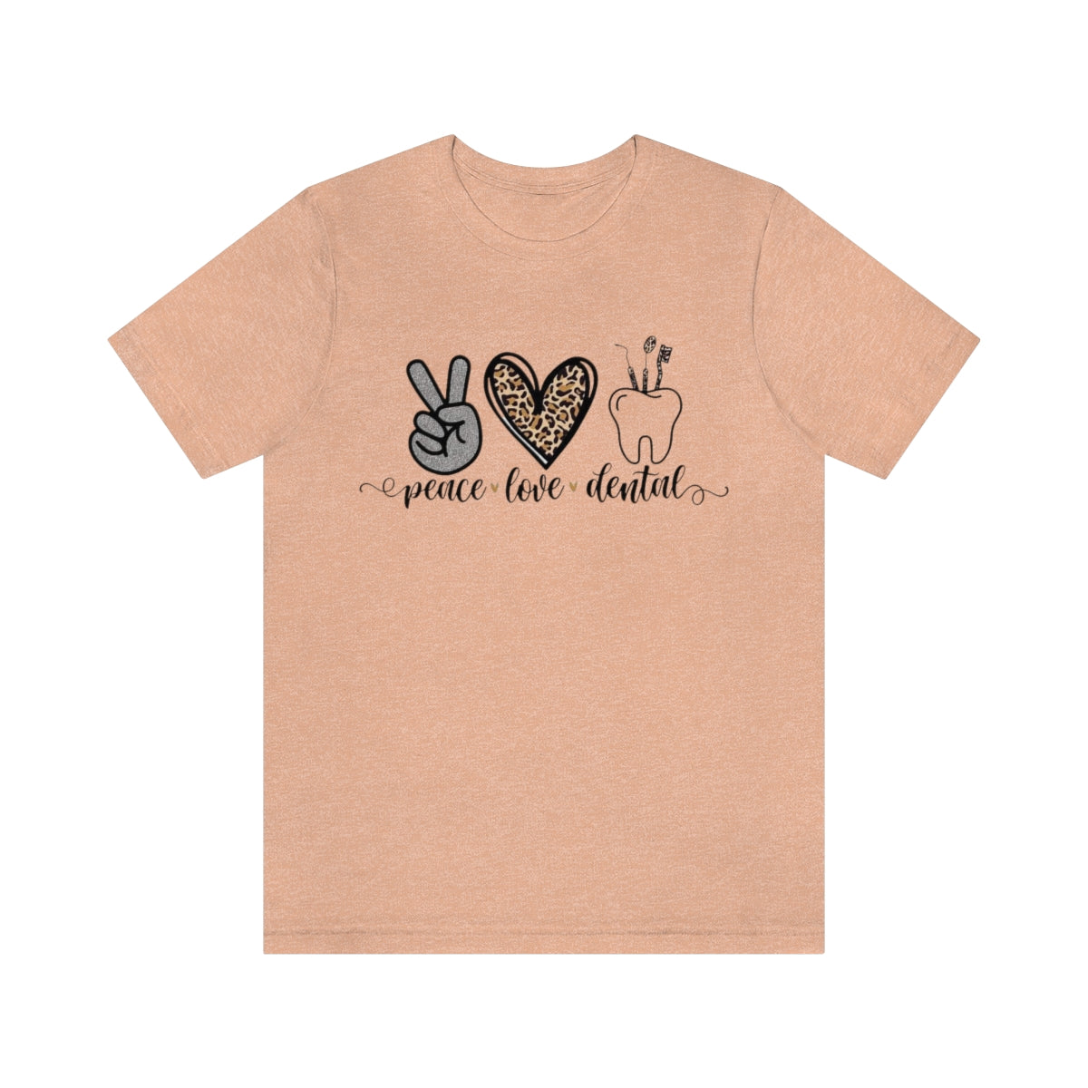 Peace Love Dentals T-Shirt