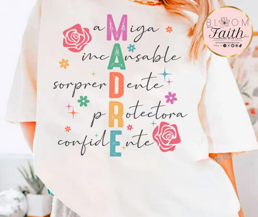 MADRE es amiga, incansable, sorprendente, protectora, confidente shirt