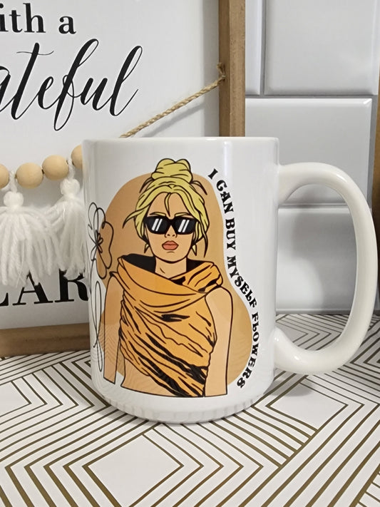 I can buy myself flowers 15 oz ceramic mug